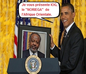 Djibouti : Shocking ! Obama déroule le tapis rouge au « Noriega » de l’Afrique orientale, le narco-dictateur Guelleh