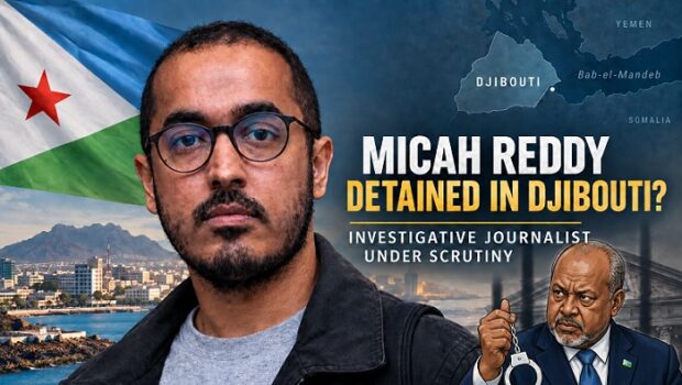 Djibouti/Afrique du Sud : Micah Reddy et Kooki Mahmoud détenus à Djibouti, quelles charges contre le journaliste d’investigation et son collaborateur?